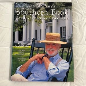 Lee Bailey’s Southern Food & Plantation Houses Book